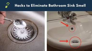 Why Does My Bathroom Sink Smell? Hacks to Get Rid of It Permanently