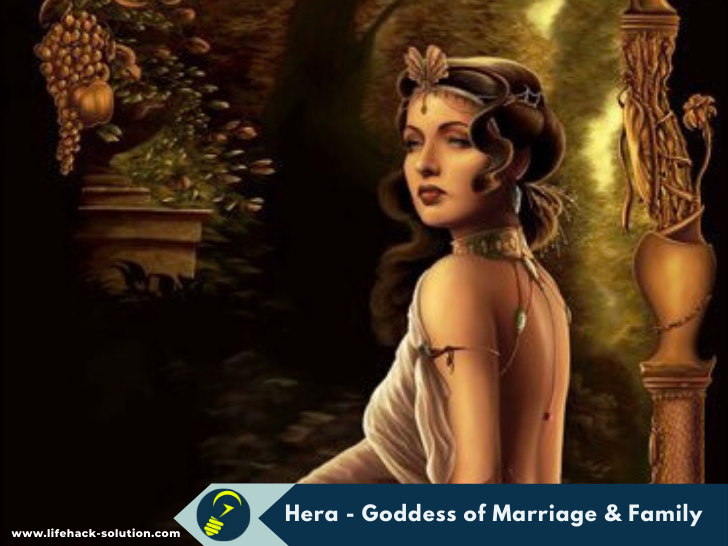 Hera - Goddess of Marrage and Family,