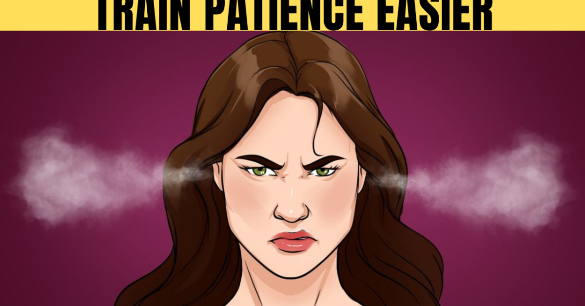 how to train your patience easier